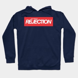 The French rejection Hoodie